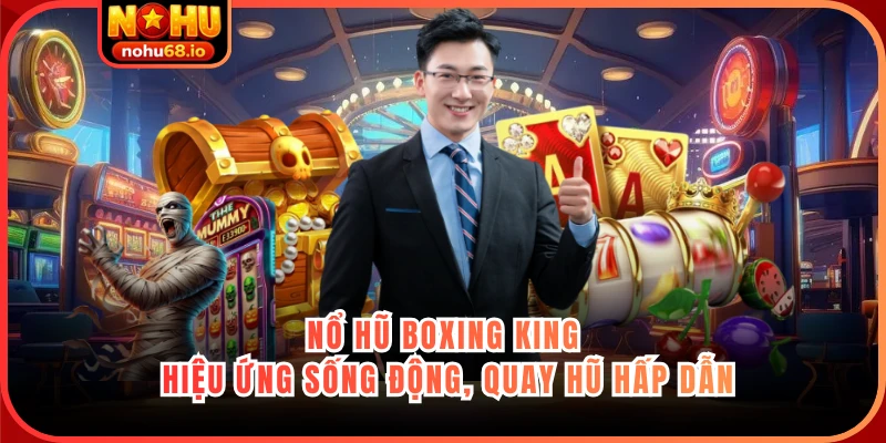 Nổ hũ Boxing King