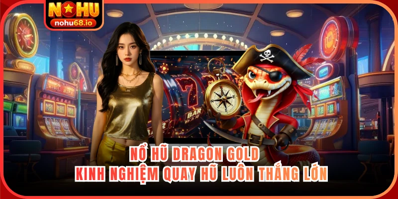 Nổ hũ Dragon Gold