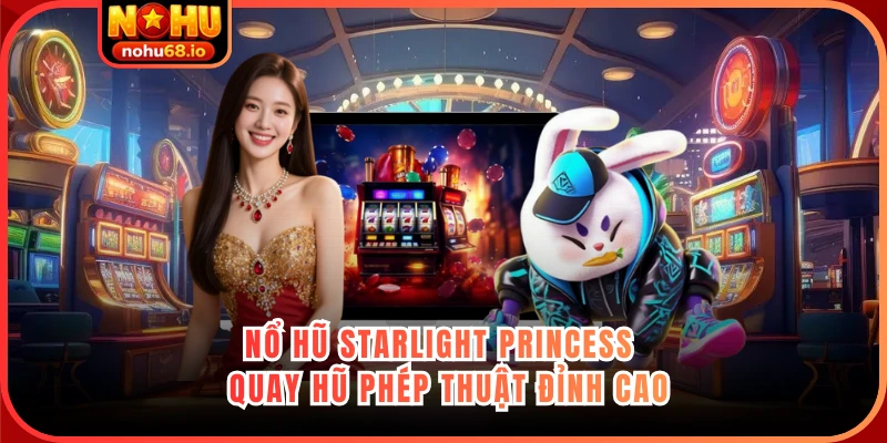 Nổ hũ Starlight Princess
