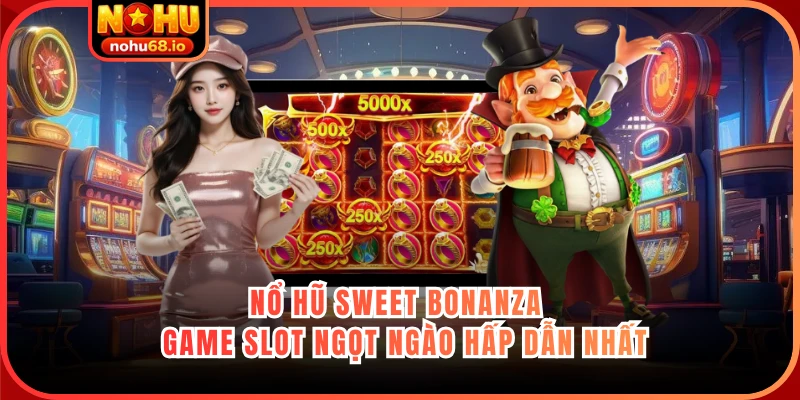 Nổ hũ Sweet Bonanza